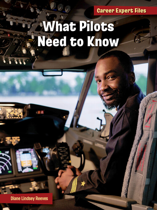 Title details for What Pilots Need to Know by Diane Lindsey Reeves - Available